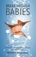Breakthrough babies: an IVF pioneer's tale of creating life against all odds by