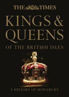The Times Kings & Queens of the British Isles, Not Known, ISBN 9