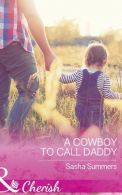 A Cowboy To Call Daddy (The Boones of Texas, Book 4), Summers, Sasha,