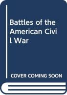 Battles of the American Civil War, McLaughlin, Mark,Johnson, Curt,