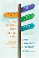 Exit: The Endings That Set Us Free, Lawrence-Lightfoot, Sara, IS