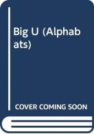 Big U (Alphabats S.), Sellers, Paul, ISBN 0552528668