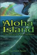 Aloha Island: The Story of the Stones, South, Frank,South, Margaret,Loughridge,