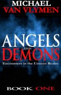 Angels and Demons: Encounters in the Unseen Realm: Volume 2 (Pocketbooks), Van V