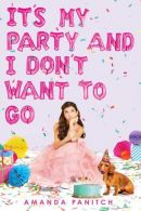 It's My Party and I Don't Want to Go, Panitch, Amanda, ISBN 0702