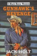 Gunhawk's Revenge (Black Horse Western), Holt, Jack, ISBN 070906