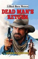 Dead Man's Return (A Black Horse Western), Rutherford, Derek, IS