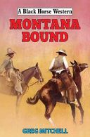 Montana Bound (A Black Horse Western), Mitchell, Greg, ISBN