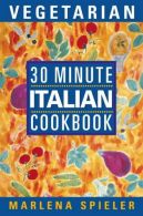 30 Minute Vegetarian Italian Cookbook, Spieler, Marlena, ISBN 07