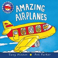 Amazing Airplanes (Amazing Machines), Parker, Ant,Mitton, Tony,