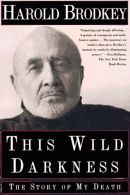 This Wild Darkness: The Story of My Death, Brodkey, Harold, ISBN