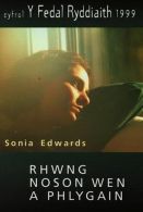 Rhwng Noson Wen a Phlygain - Cyfrol y Fedal Ryddiaith 1999, Edwards, Sonia,