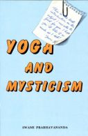 Yoga and Mysticism: An Introduction to Vedanta, Prabhavanan