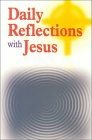 Daily Reflections with Jesus: 31 Inspiring Reflections and Concluding Prayers Pl