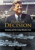 Kennedy and the Cuban Missile Crisis (Days of Decision), Cath Senker,