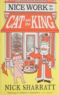 Nice Work for the Cat and the King, Sharratt, Nick, ISBN 9781407