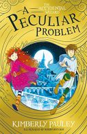 A Peculiar Problem: The brilliantly funny follow-up to The Accidental Wizard, Ex