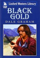 Black Gold (Linford Western Library), Graham, Dale, ISBN 14