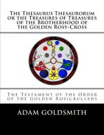 The Thesaurus Thesaurorum or the Treasures of Treasures of the Brotherhood of th