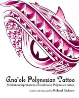 Ana 'ole Polynesian Tattoo: Modern interpretations of traditional Polynesian tat