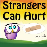 Strangers Can Hurt, Caplan, Joel M, ISBN 146804379X