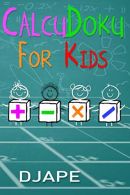 CalcuDoku for Kids: Play and Learn!, Djape, ISBN 1477410198