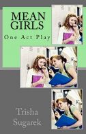 Mean Girls: One Act Play, Sugarek, Trisha, ISBN 1478367857