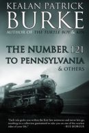 The Number 121 to Pennsylvania & Others, Burke, Kealan Patrick,