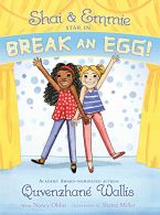 Shai & Emmie Star in Break an Egg!: 1 (Shai & Emmie Story), Wallis, Quvenzhané,