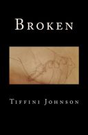 Broken, Johnson, Tiffini, ISBN 9781484184134