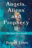 Angels, Aliens and Prophecy II: The Angel-Alien Agenda, Lew