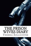 The Prison Wives Diary: 2 (The Prison Wives Diaries 2: Lemonade), Zollicoffer, E