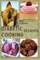 Diabetic Deserts, Donohue, Russ, ISBN 1499387881