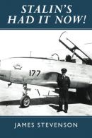 Stalin's Had It Now: Learning to be a fighter pilot during the Cold War. Teenage