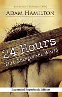 24 Hours That Changed the World, Expanded Paperback Edition, Hamilton, Adam,