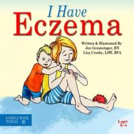 I Have Eczema: Volume 1 (Coping with Chronic Conditions for Preschoolers), Crosb