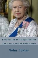 The Last Lord of Holt Castle, Fowler, Mr John Michael, ISBN 1507