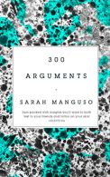 300 Arguments, Manguso, Sarah, ISBN 9781509883325