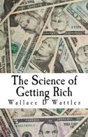 The Science of Getting Rich, Wattles, Wallace D, ISBN 9781514170