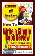 How To Write a Simple Book Review: It’s easier than you think!, Abbott, Allyson