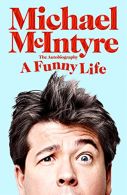 A Funny Life, McIntyre, Michael, ISBN 1529063655