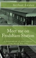 Meet me on Frodsham Station, Lester, Mr Arthur, ISBN 153022