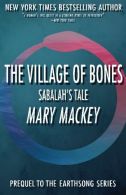 The Village of Bones: Sabalah's Tale (Earthsong Series), Ma