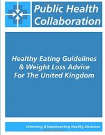 Healthy Eating Guidelines & Weight Loss Advice For The United Kingdom, Public He