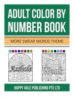 Adult Color By Number Book: More Swear Words Theme, Publish