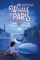 A Whale in Paris, Polders, Claire,Presley, Daniel, ISBN 15344191