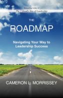 The Roadmap: Navigating Your Way to Leadership Success, Mor