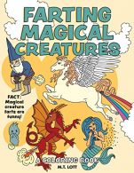 Farting Magical Creatures Coloring Book (Funny Coloring Books),