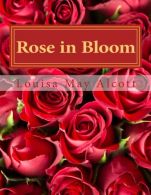 Rose in Bloom, Alcott, Louisa May, ISBN 1545463522