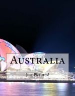Australia, Pictures!, Just, ISBN 1546618074